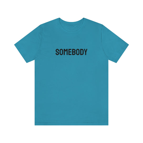 Somebody Tee // Couples Shirts