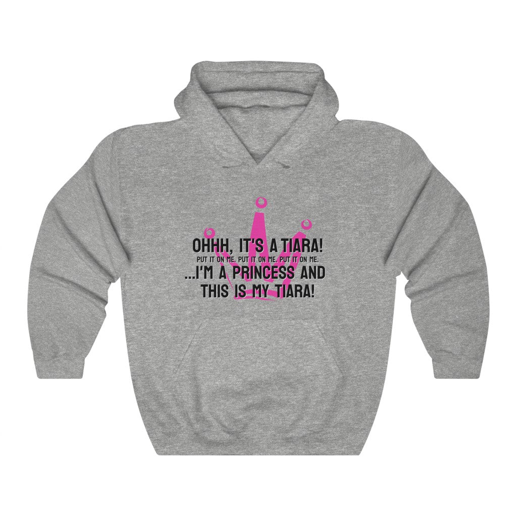 Ohhh, it's a tiara! Put it on me. Put it on me. Put it on me. ...I'm a princess and this is my tiara! Hoodie