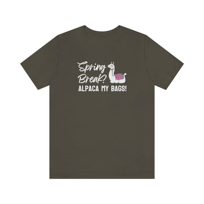Spring Break? Alpaca my bags! Tee