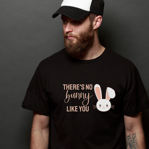 There's No Bunny Like You Tee