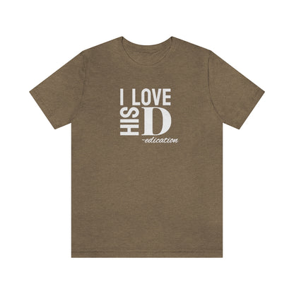 I Love His Dedication Tee// Couples Shirts