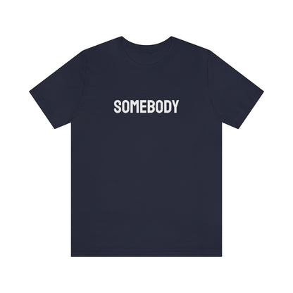 Somebody Tee // Couples Shirts