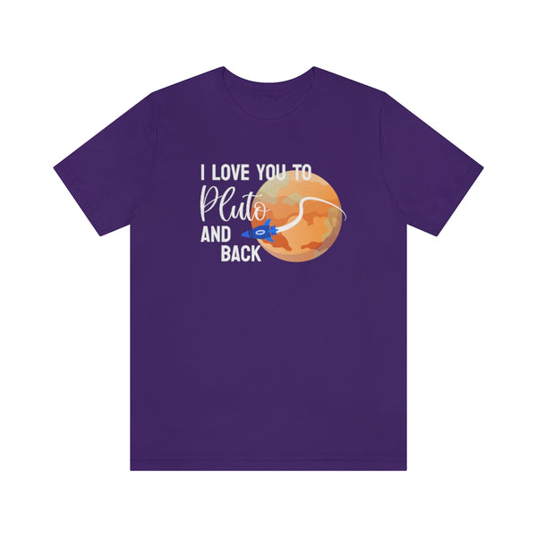 I Love You To Pluto And Back Tee