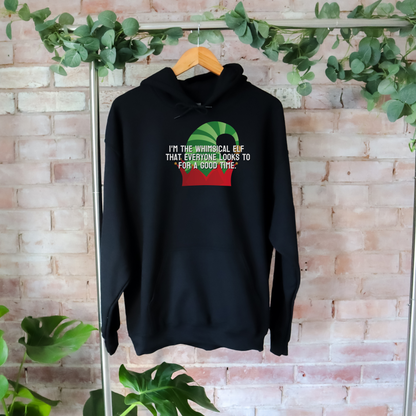 I'm the whimsical elf that everyone looks to for a good time Hoodie