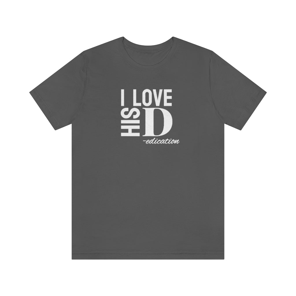 I Love His Dedication Tee// Couples Shirts