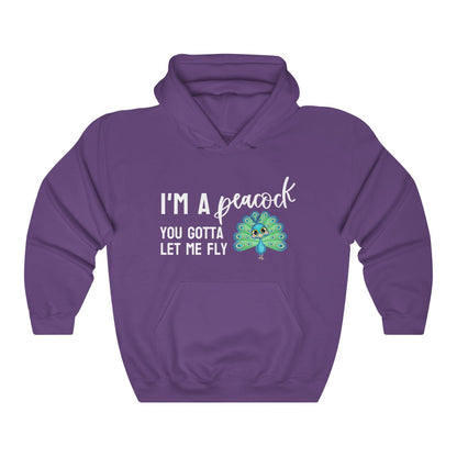I'm a Peacock. You Gotta Let Me Fly Hoodie