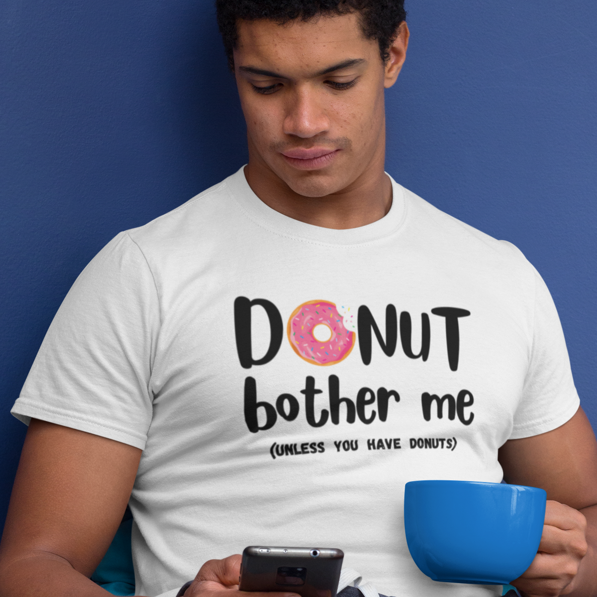 Donut Bother Me (Unless You Have Donuts) Tee