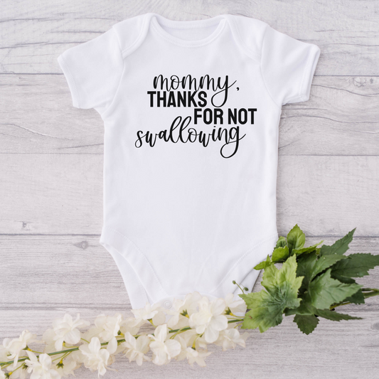 Mommy, Thanks For Not Swallowing // Onesies® Organic Baby Bodysuit
