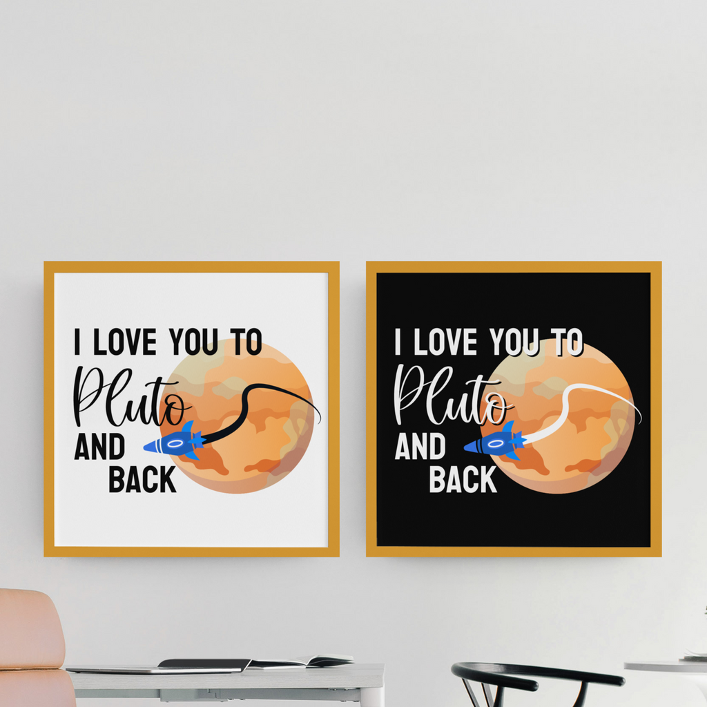 I love you to Pluto and back Print // Digital Download